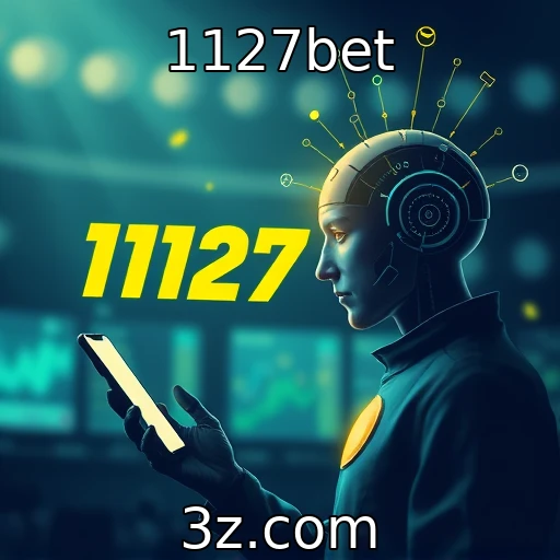 1127bet : Uso de IA para personalização em plataformas de apostas